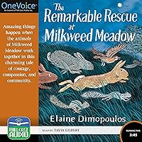 The Remarkable Rescue at Milkweed Meadow The Remarkable Rescue at Milkweed Meadow Hardcover Audible Audiobook Kindle Paperback