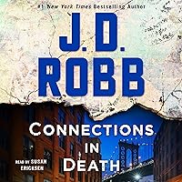 Connections in Death: An Eve Dallas Novel Connections in Death: An Eve Dallas Novel Audible Audiobook Kindle Mass Market Paperback Hardcover Audio CD Paperback