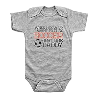 Baffle | Compatible with Onesies Brand Baby Bodysuit | When I Grow Up I Want To Play Soccer Just Like Daddy | Unisex Romper