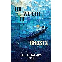 The Weight of Ghosts The Weight of Ghosts Paperback Kindle