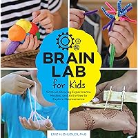 Brain Lab for Kids: 52 Mind-Blowing Experiments, Models, and Activities to Explore Neuroscience (Volume 15) (Lab for Kids, 15) Brain Lab for Kids: 52 Mind-Blowing Experiments, Models, and Activities to Explore Neuroscience (Volume 15) (Lab for Kids, 15) Flexibound Kindle