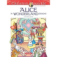 Creative Haven Alice in Wonderland Designs Coloring Book (Adult Coloring Books: Literature) Creative Haven Alice in Wonderland Designs Coloring Book (Adult Coloring Books: Literature) Paperback