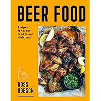 Beer Food: Great food to eat with beer Beer Food: Great food to eat with beer Paperback