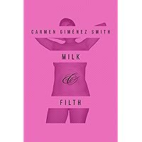Milk and Filth (Camino del Sol) Milk and Filth (Camino del Sol) Kindle Paperback
