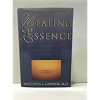 Healing Essence: A Cancer Doctor's Practical Program for Hope and Recovery Healing Essence: A Cancer Doctor's Practical Program for Hope and Recovery Hardcover Paperback