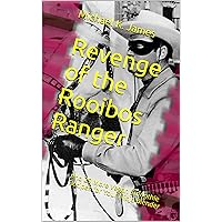 Revenge of the Rooibos Ranger: And 29 More Vegan Smoothie Recipes for Your Ninja Blender Revenge of the Rooibos Ranger: And 29 More Vegan Smoothie Recipes for Your Ninja Blender Kindle Paperback