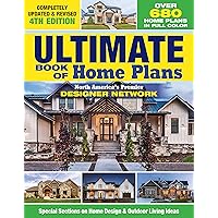 Ultimate Book of Home Plans, Completely Updated & Revised 4th Edition: Over 680 Home Plans in Full Color: North America's Premier Designer Network: Sections on Home Design & Outdoor Living Ideas Ultimate Book of Home Plans, Completely Updated & Revised 4th Edition: Over 680 Home Plans in Full Color: North America's Premier Designer Network: Sections on Home Design & Outdoor Living Ideas Paperback Kindle Spiral-bound