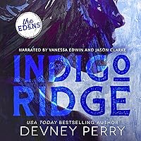 Indigo Ridge: The Edens, Book 1 Indigo Ridge: The Edens, Book 1 Audible Audiobook Paperback Kindle