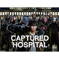 Captured Hospital - Season 1