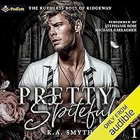 Pretty Spiteful: The Ruthless Boys of Ridgeway, Book 1 Pretty Spiteful: The Ruthless Boys of Ridgeway, Book 1 Audible Audiobook Kindle Paperback