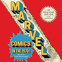 Marvel Comics in the 1970s: The World Inside Your Head Marvel Comics in the 1970s: The World Inside Your Head Audible Audiobook Paperback Kindle Hardcover Audio CD