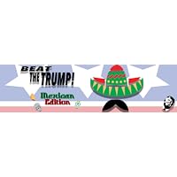 Beat The Trump: Mexican Edition [Download]