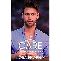 Care: A Daddy Gay Romance (White House Men Series Book 5) Care: A Daddy Gay Romance (White House Men Series Book 5) Kindle Audible Audiobook Paperback