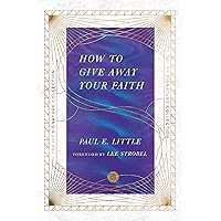 How to Give Away Your Faith (The IVP Signature Collection) How to Give Away Your Faith (The IVP Signature Collection) Paperback Kindle
