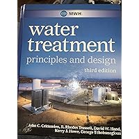 MWH's Water Treatment: Principles and Design