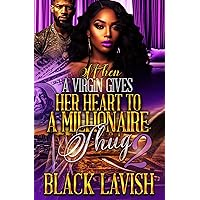 When A Virgin Gives Her Heart To A Millionaire Thug 2: The Finale (The Virgin And Millionaire Thug Series) When A Virgin Gives Her Heart To A Millionaire Thug 2: The Finale (The Virgin And Millionaire Thug Series) Kindle Audible Audiobook
