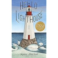 Hello Lighthouse (Caldecott Medal Winner) Hello Lighthouse (Caldecott Medal Winner) Hardcover Kindle Paperback