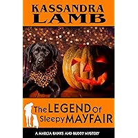 The Legend of Sleepy Mayfair: A Marcia Banks and Buddy Mystery (The Marcia Banks and Buddy Mysteries Book 6) The Legend of Sleepy Mayfair: A Marcia Banks and Buddy Mystery (The Marcia Banks and Buddy Mysteries Book 6) Kindle Paperback