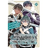 As a Reincarnated Aristocrat, I'll Use My Appraisal Skill to Rise in the World 10 (manga) As a Reincarnated Aristocrat, I'll Use My Appraisal Skill to Rise in the World 10 (manga) Paperback Kindle