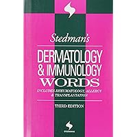 Stedman's Dermatology & Immunology Words: Includes Rheumatology, Allergy, And Transplantation (Stedman's Word Book Series) Stedman's Dermatology & Immunology Words: Includes Rheumatology, Allergy, And Transplantation (Stedman's Word Book Series) Paperback