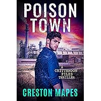 Poison Town: A Novel of Intrigue, Suspense, Romance and Corporate Scandal (The Crittendon Files Book 2) Poison Town: A Novel of Intrigue, Suspense, Romance and Corporate Scandal (The Crittendon Files Book 2) Kindle Paperback Audible Audiobook Hardcover Audio CD