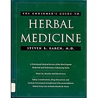 The Consumer's Guide to Herbal Medicine The Consumer's Guide to Herbal Medicine Hardcover
