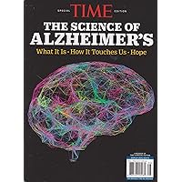Time Special Magazine The Science Of Alzheimer's What it is . How it Touches Us .Hope 2019