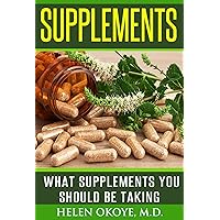 Supplements: What Supplements You Should Be Taking