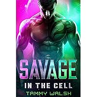 Savage in the Cell: A Scifi Alien Romance (Fated Mates of Breeder Prison Book 2) Savage in the Cell: A Scifi Alien Romance (Fated Mates of Breeder Prison Book 2) Kindle Paperback