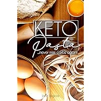 Keto Pasta: Never Miss Carbs Again! Make Keto Pasta Easy And Quick, Perfect for your Ketogenic Diet. With Family Favourites like Lasagna, Mac n Cheese, ... Egg Pasta, Gnochi and Ravioli & lots more! Keto Pasta: Never Miss Carbs Again! Make Keto Pasta Easy And Quick, Perfect for your Ketogenic Diet. With Family Favourites like Lasagna, Mac n Cheese, ... Egg Pasta, Gnochi and Ravioli & lots more! Kindle