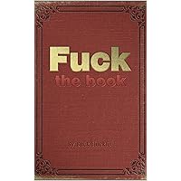 F*CK: The Book F*CK: The Book Kindle Hardcover Paperback