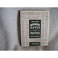 How to Build Wooden Gates & Fences How to Build Wooden Gates & Fences Hardcover Kindle Paperback