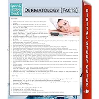 Dermatology (Facts): Speedy Study Guides Dermatology (Facts): Speedy Study Guides Kindle