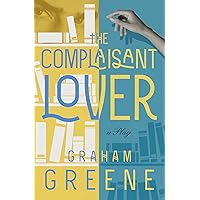 The Complaisant Lover: A Play The Complaisant Lover: A Play Kindle Paperback Hardcover