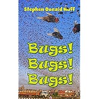 Bugs! Bugs! Bugs! (Of Plagues, Ten: A Tapestry of Twisted Threads in Folio Book 3) Bugs! Bugs! Bugs! (Of Plagues, Ten: A Tapestry of Twisted Threads in Folio Book 3) Kindle