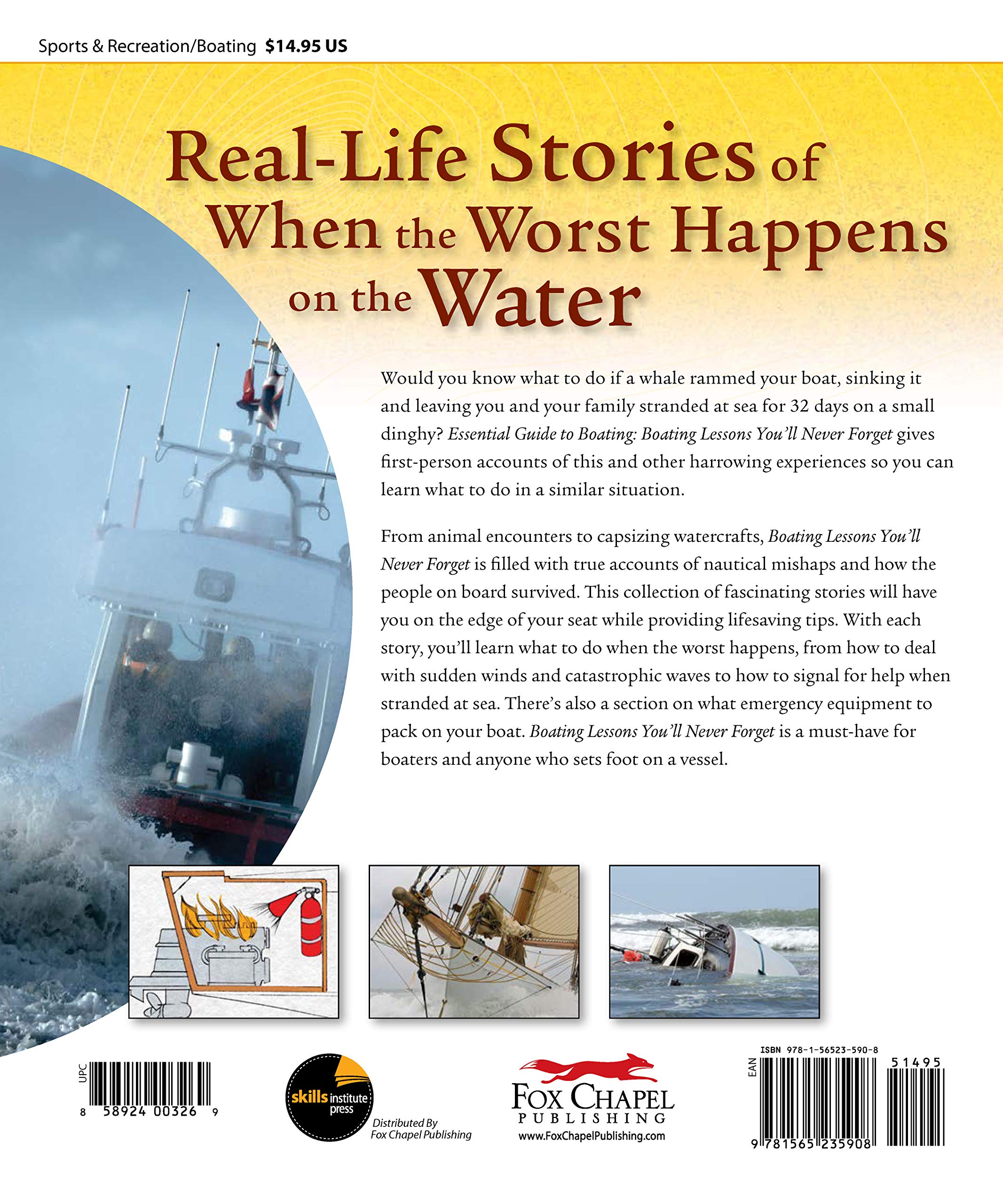 Boating Lessons You'll Never Forget: Safety, Emergency and Survival Techniques from Real-Life Disaster Stories (Fox Chapel Publishing) Avoiding Rocks, Bad Weather, & More (Essential Guide to Boating)