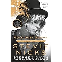 Gold Dust Woman: The Biography of Stevie Nicks Gold Dust Woman: The Biography of Stevie Nicks Paperback Kindle Audible Audiobook Hardcover Audio CD