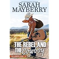 The Rebel and the Cowboy (The Carmody Brothers Book 2) The Rebel and the Cowboy (The Carmody Brothers Book 2) Kindle Paperback