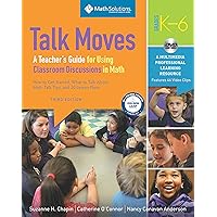 Talk Moves: A Teacher's Guide for Using Classroom Discussions in Math, Grades K-6 Talk Moves: A Teacher's Guide for Using Classroom Discussions in Math, Grades K-6 Product Bundle