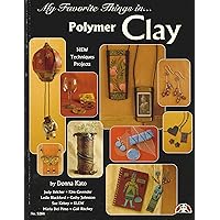 My Favorite Things in Polymer Clay (Design Originals) Techniques and Projects for Home Decor, Gifts, Pendants, Coasters, Mini Books, Jewelry, Bookmarks, Art Journals, and More My Favorite Things in Polymer Clay (Design Originals) Techniques and Projects for Home Decor, Gifts, Pendants, Coasters, Mini Books, Jewelry, Bookmarks, Art Journals, and More Paperback
