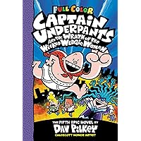 Captain Underpants and the Wrath of the Wicked Wedgie Woman: Color Edition (Captain Underpants #5) Captain Underpants and the Wrath of the Wicked Wedgie Woman: Color Edition (Captain Underpants #5) Hardcover Audible Audiobook Kindle Paperback Audio CD
