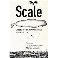 Scale: Discourse and Dimensions of Social Life Scale: Discourse and Dimensions of Social Life Kindle Paperback