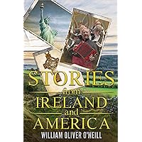 Stories from Ireland and America (The Stories Series Book 1) Stories from Ireland and America (The Stories Series Book 1) Kindle Paperback