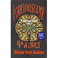 Kaleidoscope 4th of July: Part 1 (Kaleidoscope: A Spy Game Serial)