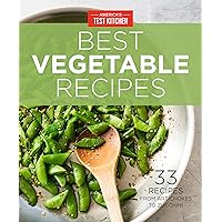 America's Test Kitchen Best Vegetable Recipes: 33 Recipes from Artichokes to Zucchini America's Test Kitchen Best Vegetable Recipes: 33 Recipes from Artichokes to Zucchini Kindle Magazine