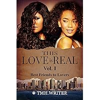 This Love Is Real Vol. I : Best Friends to Lovers This Love Is Real Vol. I : Best Friends to Lovers Kindle Audible Audiobook Paperback