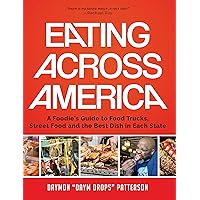 Eating Across America: A Foodie's Guide to Food Trucks, Street Food and the Best Dish in Each State (Foodie gift) Eating Across America: A Foodie's Guide to Food Trucks, Street Food and the Best Dish in Each State (Foodie gift) Hardcover Kindle