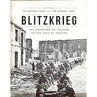 Blitzkrieg: The Invasion of Poland to the Fall of France Blitzkrieg: The Invasion of Poland to the Fall of France Kindle Hardcover
