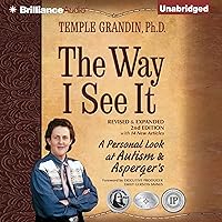 The Way I See It: A Personal Look at Autism & Asperger's (Revised and Expanded Edition) The Way I See It: A Personal Look at Autism & Asperger's (Revised and Expanded Edition) Audible Audiobook Kindle Paperback Audio CD