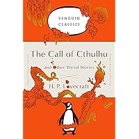 The Call of Cthulhu and Other Weird Stories: (Penguin Orange Collection) The Call of Cthulhu and Other Weird Stories: (Penguin Orange Collection) Paperback Kindle Audible Audiobook Hardcover